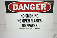 DANGER NO SMOKING NO OPEN FLAMES NO SPARKS SIGN # 25083